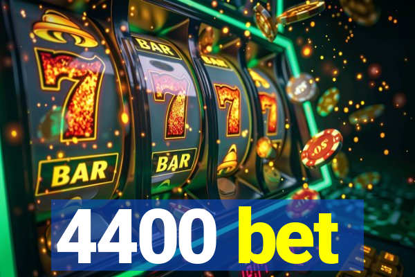 4400 bet